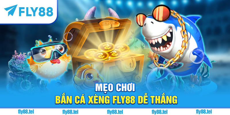Mẹo chơi bắn cá xèng Fly88 dễ thắng